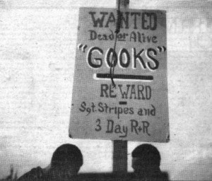 Hand-made sign, Gooks wanted dead or alive