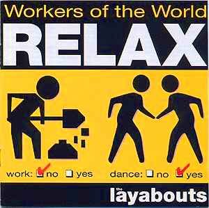 image, Layabouts album cover, Workers of the World, Relax!