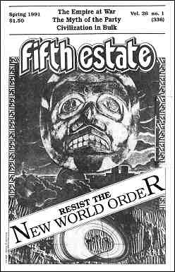 Cover image, Issue 336, Spring, 1991 - Fifth Estate Magazine. Cartoon image of military monster, headline reads "Resist the New World Order."