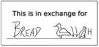 Black and white illustration. Heading reads, "This is in exchange for." Below is hand-written, "Bread" followed by what looks like an ancient pictogram.