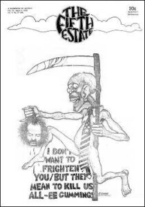 Cover image, Issue 99, February 19-March 4, 1970. A cartoon drawing shows the Grim Reaper grasping the hair of a man. A caption reads, "I don't mean to frighten you, but they mean to kill us all. —e.e. cummings"