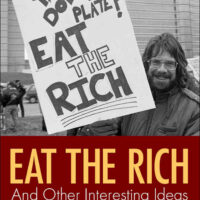 Cover image, Eat the Rich: and other interesting ideas / Selected essays of Peter Werbe