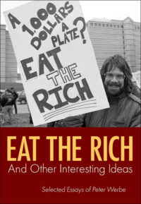 Cover image, Eat the Rich: and other interesting ideas / Selected essays of Peter Werbe