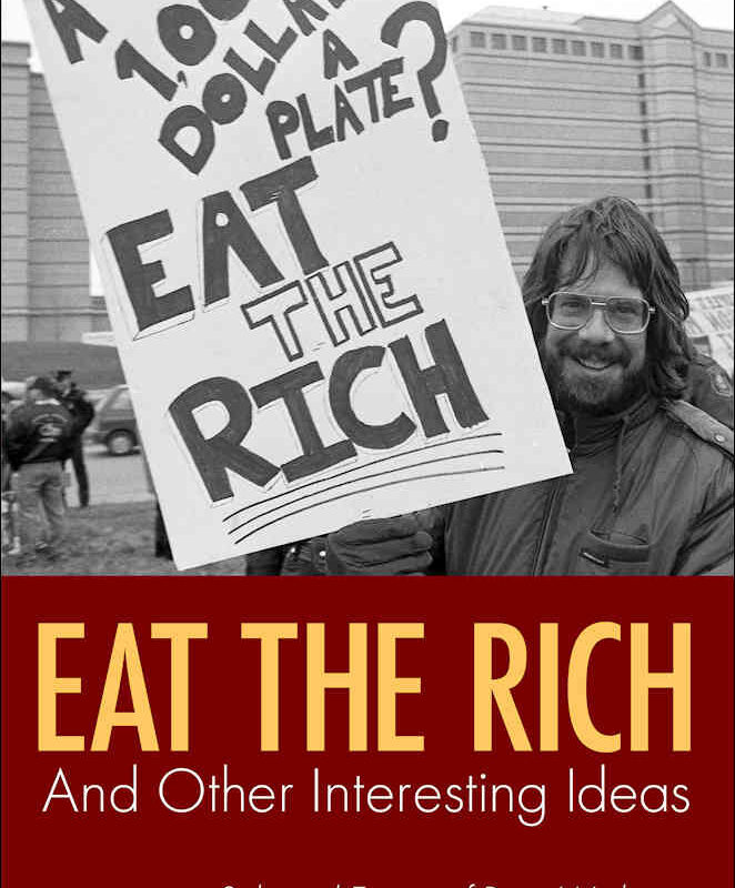 Cover image, Eat the Rich: and other interesting ideas / Selected essays of Peter Werbe